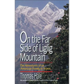 On the Far Side of Liglig Mountain: Adventures of an American Family in Nepal - Paperback