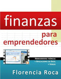 Finanzas para Emprendedores: Herramientas teóricas y aplicaciones de Excel para analizar un negocio desde el punto de vista financiero. - Paperback