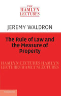 The Rule of Law and the Measure of Property - Paperback