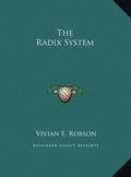 The Radix System - Hardcover