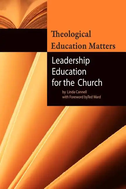 Theological Education Matters: Leadership Education for the Church - Paperback