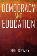 Democracy and Education: An Introduction to the Philosophy of Education - Paperback