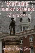 Southern Ghost Stories: Murfreesboro, Spirits of Stones River - Paperback