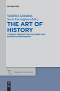 The Art of History: Literary Perspectives on Greek and Roman Historiography - Paperback