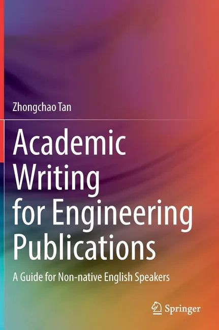 Academic Writing for Engineering Publications: A Guide for Non-Native English Speakers - Hardcover