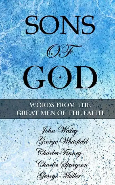 Sons of God: Words from the Great Men of the Faith - Paperback