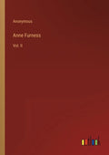 Anne Furness: Vol. II - Paperback