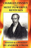 Charles Finney - Most Powerful Revivals - Paperback