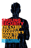 Smiling Security: The Cybersecurity Manager's Road to Success - Paperback