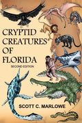 Cryptid Creatures of Florida: Second Edition - Paperback