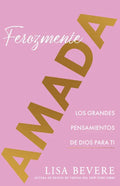 Ferozmente Amada: Los Grandes Pensamientos de Dios Para Ti (Spanish Language Edition, Fiercely Loved (Spanish)) - Paperback