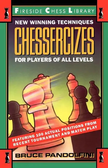 Chessercizes: New Winning Techniques for Players of All Levels - Paperback