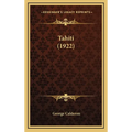 Tahiti (1922) - Hardcover