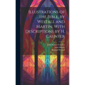 Illustrations of the Bible, by Westall and Martin. With Descriptions by H. Caunter - Hardcover