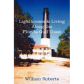 Lighthouses and Living Along the Florida Gulf Coast - Paperback