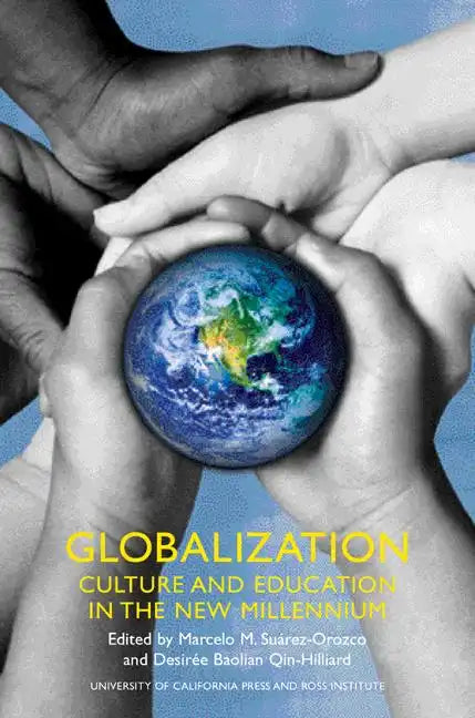 Globalization: Culture and Education in the New Millennium - Paperback