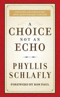 A Choice Not an Echo: Updated and Expanded 50th Anniversary Edition - Hardcover