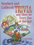 Newbery and Caldecott Trivia and More for Every Day of the Year - Paperback