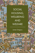 Social Housing, Wellbeing and Welfare - Paperback