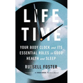 Life Time: Your Body Clock and Its Essential Roles in Good Health and Sleep - Paperback