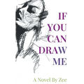 If You Can Draw Me - Paperback