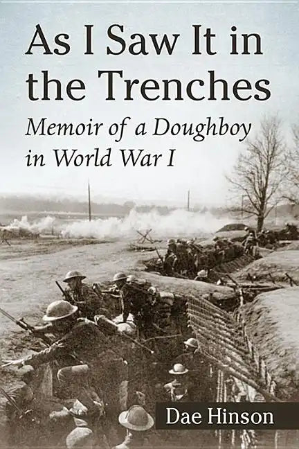 As I Saw It in the Trenches: Memoir of a Doughboy in World War I - Paperback