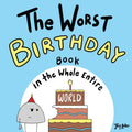The Worst Birthday Book in the Whole Entire World - Paperback