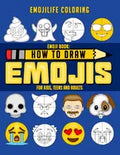How to Draw Emojis: Learn to Draw 50 of your Favourite Emojis - For Kids, Teens & Adults - Paperback
