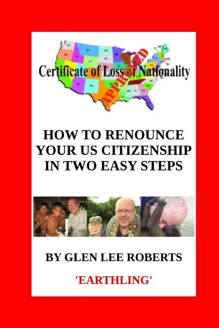 How to Renounce Your U.S. Citizenship in Two Easy Steps - Paperback
