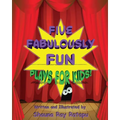 Five Fabulously Fun Plays for Kids - Paperback