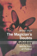 The Magician's Doubts: Nabokov and the Risks of Fiction - Paperback