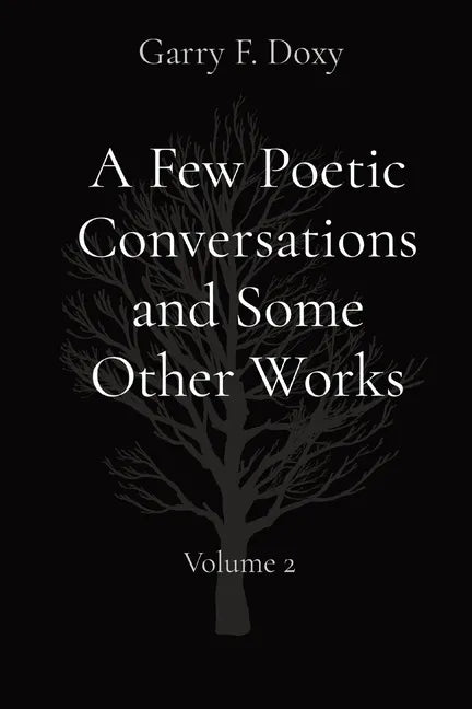 A Few Poetic Conversations and Some Other Works: Volume 2 - Paperback