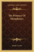 The Primacy of Metaphysics - Paperback