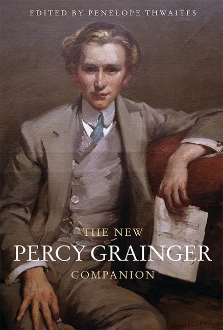 The New Percy Grainger Companion - Paperback