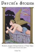 Psyche's Stories, Volume 2: Modern Jungian Interpretations of Fairy Tales - Paperback