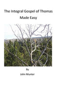The Integral Gospel of Thomas Made Easy - Paperback