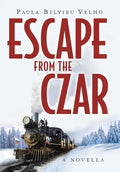 Escape from the Czar: A Novella - Hardcover