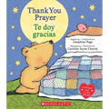 Thank You Prayer / Te Doy Gracias (Scholastic Bilingual) - Board Book