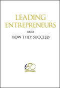 Leading Entrepreneurs and How They Succeed - Hardcover