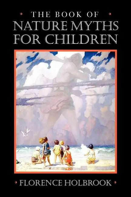 The Book of Nature Myths for Children - Paperback
