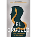 El Orgullo: La Batalla Permanente de Todo Hombre - Paperback