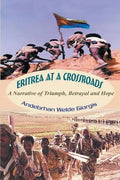 Eritrea at a Crossroads: A Narrative of Triumph, Betrayal and Hope - Paperback