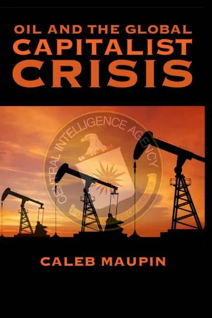 Oil & The Global Capitalist Crisis - Paperback