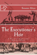 The Executioner's Heir: A Novel of Eighteenth-Century France - Paperback
