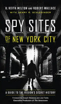Spy Sites of New York City: A Guide to the Region's Secret History - Paperback