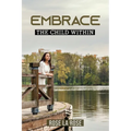 Embrace: The Child Within - Paperback