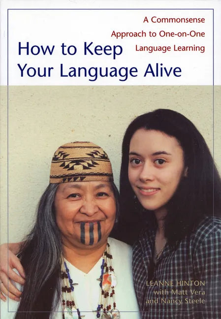 How to Keep Your Language Alive: A Commonsense Approach to One-On-One Language Learning - Paperback