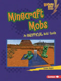 Minecraft Mobs: An Unofficial Kids' Guide - Library Binding