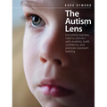 The Autism Lens: Everything Teachers Need to Connect with Students, Build Confidence, and Promote Classroom Learning - Paperback