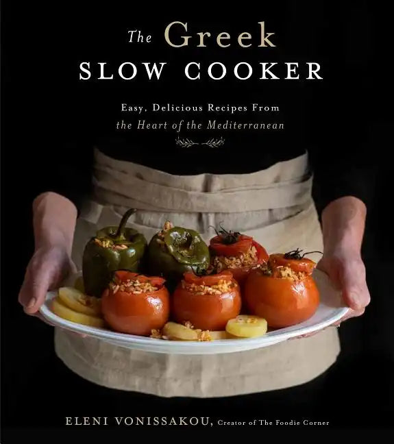 The Greek Slow Cooker: Easy, Delicious Recipes from the Heart of the Mediterranean - Paperback
